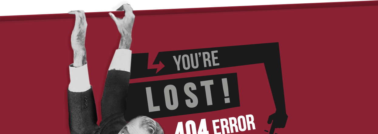 YOU'RE LOST! 404 ERROR